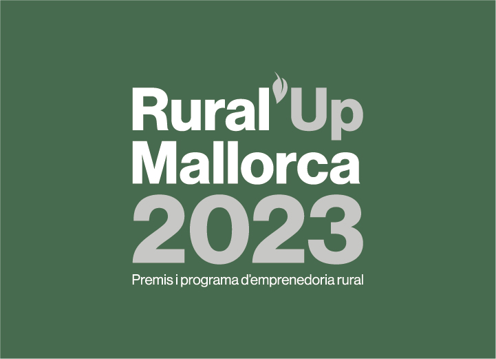 Mallorca Rural organiza los premios Rural’Up Mallorca 2023 para impulsar el emprendimiento en el ámbito rural
