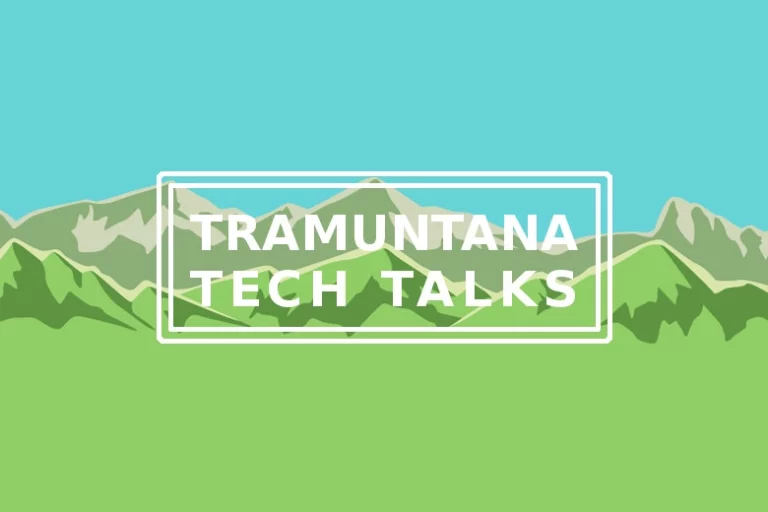 Arriba una altra edició de les xerrades per a emprenedors Tramuntana Tech Talks